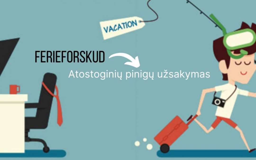 Atostoginiai pinigai dirbus Danijoje 2019 metais